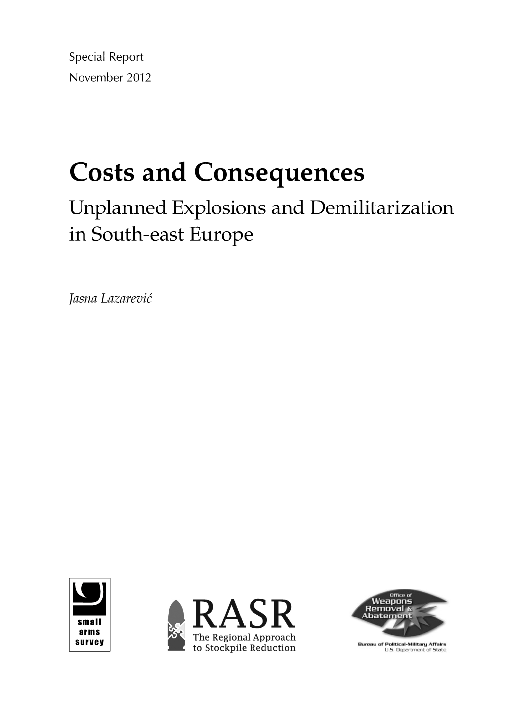 Costs and Consequences: Unplanned Explosions and Demilitarization in South-East Europe