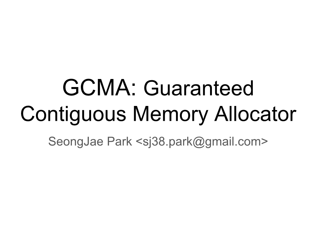 GCMA: Guaranteed Contiguous Memory Allocator