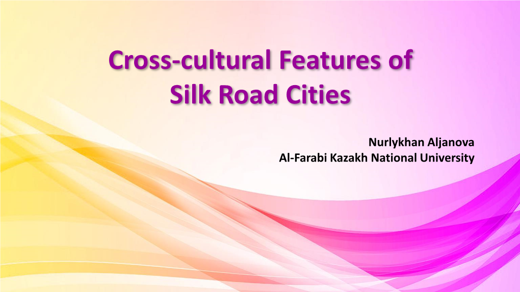 Cross-Cultural Features of Silk Road Cities