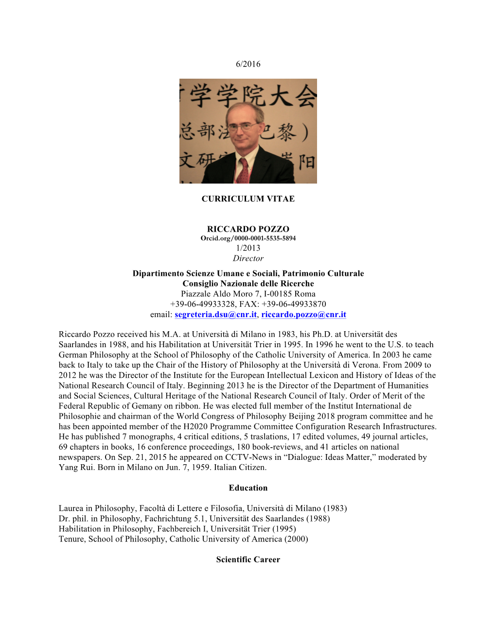 6/2016 CURRICULUM VITAE RICCARDO POZZO 1/2013 Director Dipartimento Scienze Umane E Sociali, Patrimonio Culturale Consiglio Nazi