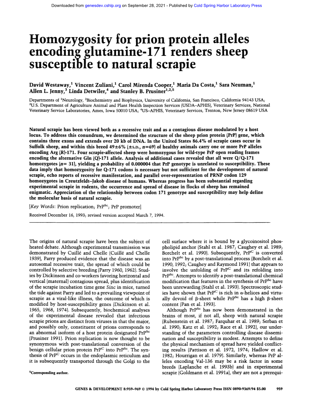 Homozygosity for Prion Protein Alleles Encodin$ Glutamine- 171 Renders Sheep Susceptible to Natural Scraple