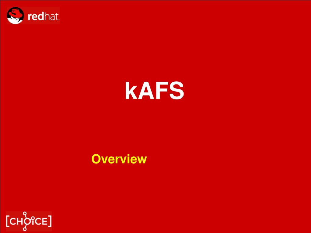 Overview Red Hat: Kafs