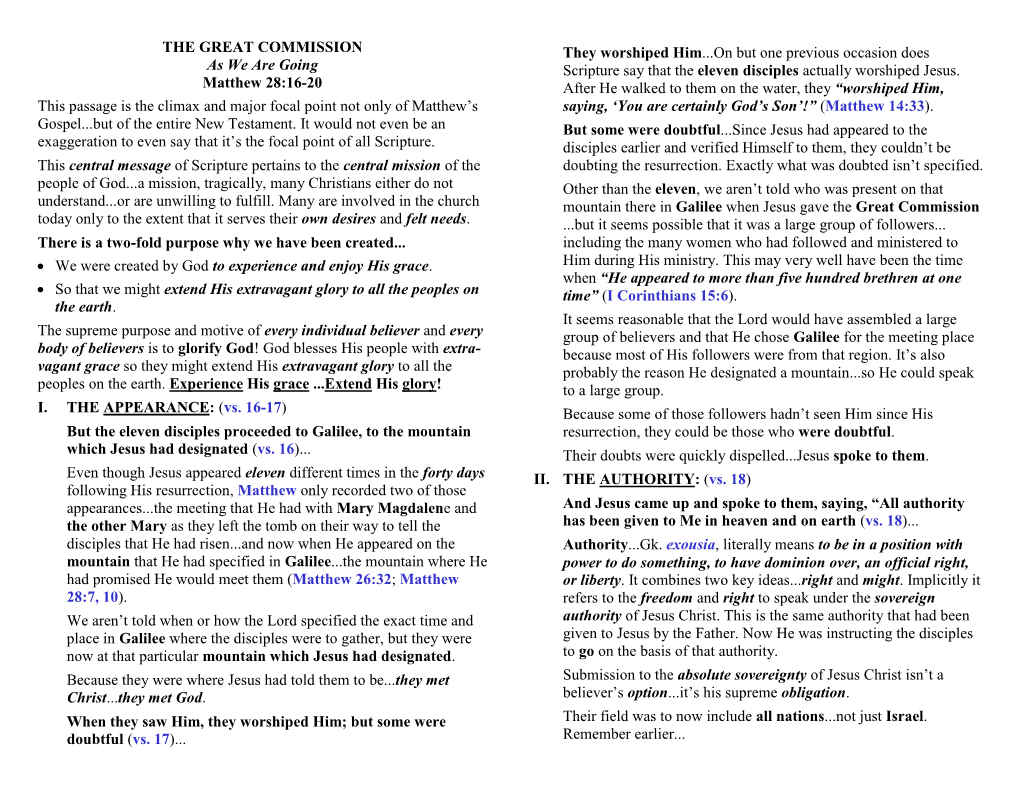 THE GREAT COMMISSION As We Are Going Matthew 28:16-20 This Passage Is the Climax and Major Focal Point Not Only of Matthew's G