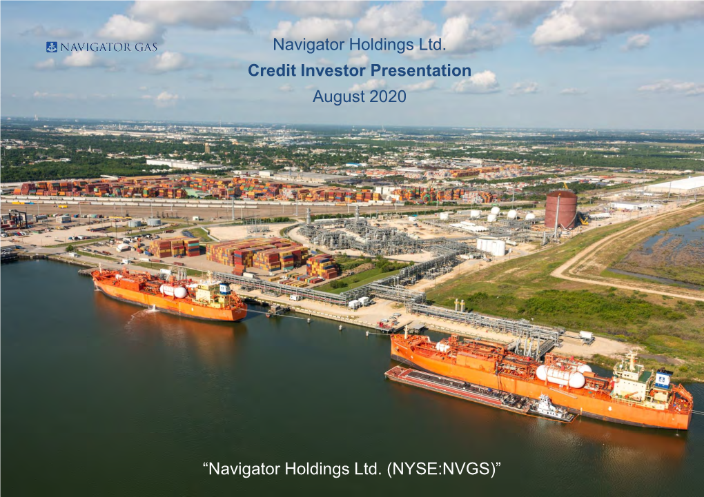 Navigator Holdings Ltd. Credit Investor Presentation August 2020