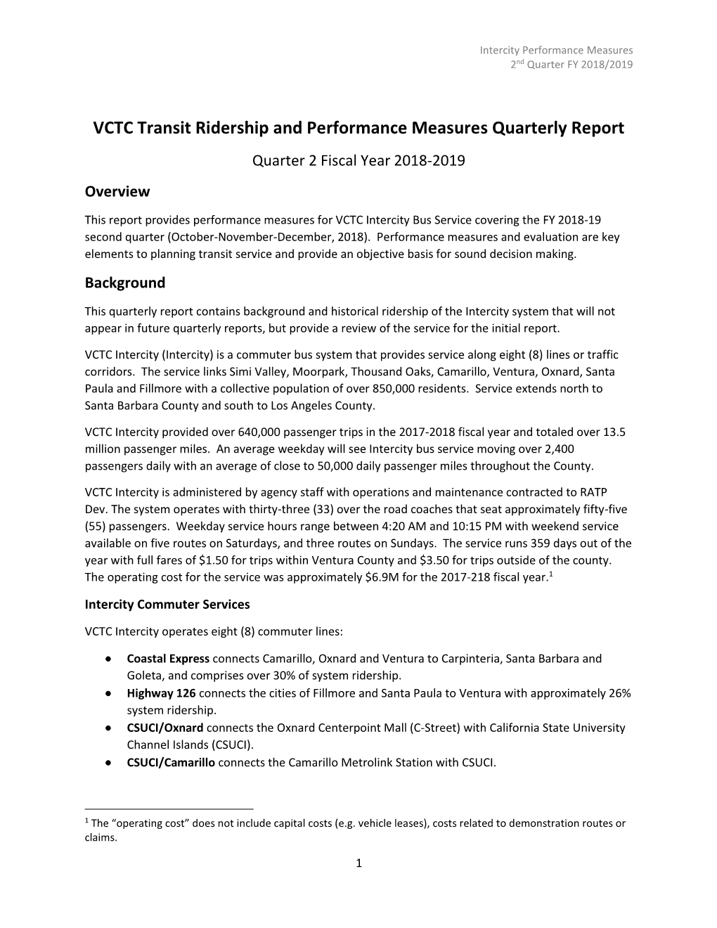 VCTC Transit Ridership and Performance Measures Quarterly Report Quarter 2 Fiscal Year 2018-2019 Overview