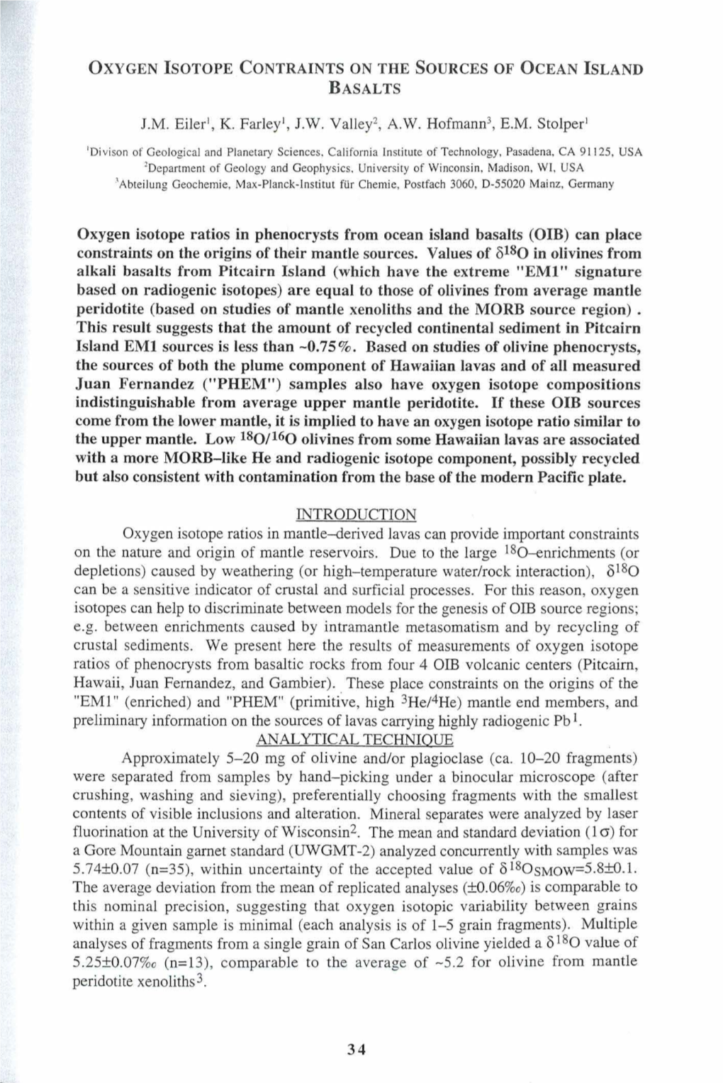 OXYGEN ISOTOPE CONTRAINTS on the SOURCES of OCEAN ISLAND BASALTS J.M. Eiler1 , K. Farley1, J.W. Valley2 , A.W. Hofmann3 , E.M. S