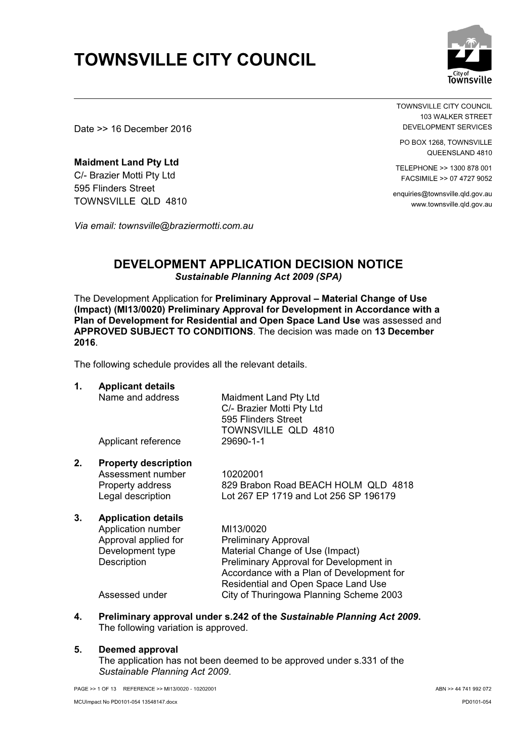 Preliminary Approval for Development in Accordance with a Plan of Development for Residential and Open Space Land Use Was Assessed and APPROVED SUBJECT to CONDITIONS