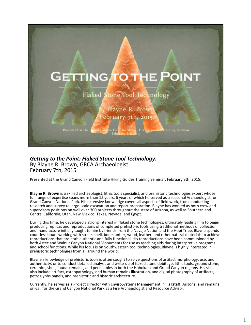 Getting to the Point: Flaked Stone Tool Technology. by Blayne R. Brown