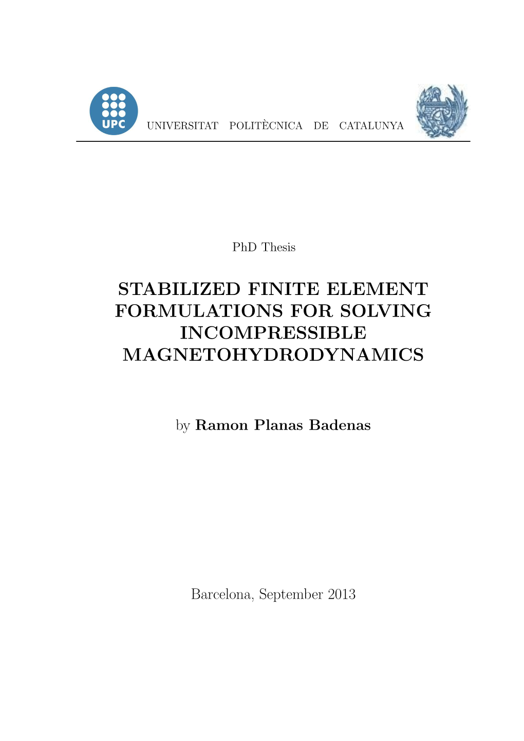 Stabilized Finite Element Formulations for Solving Incompressible Magnetohydrodynamics
