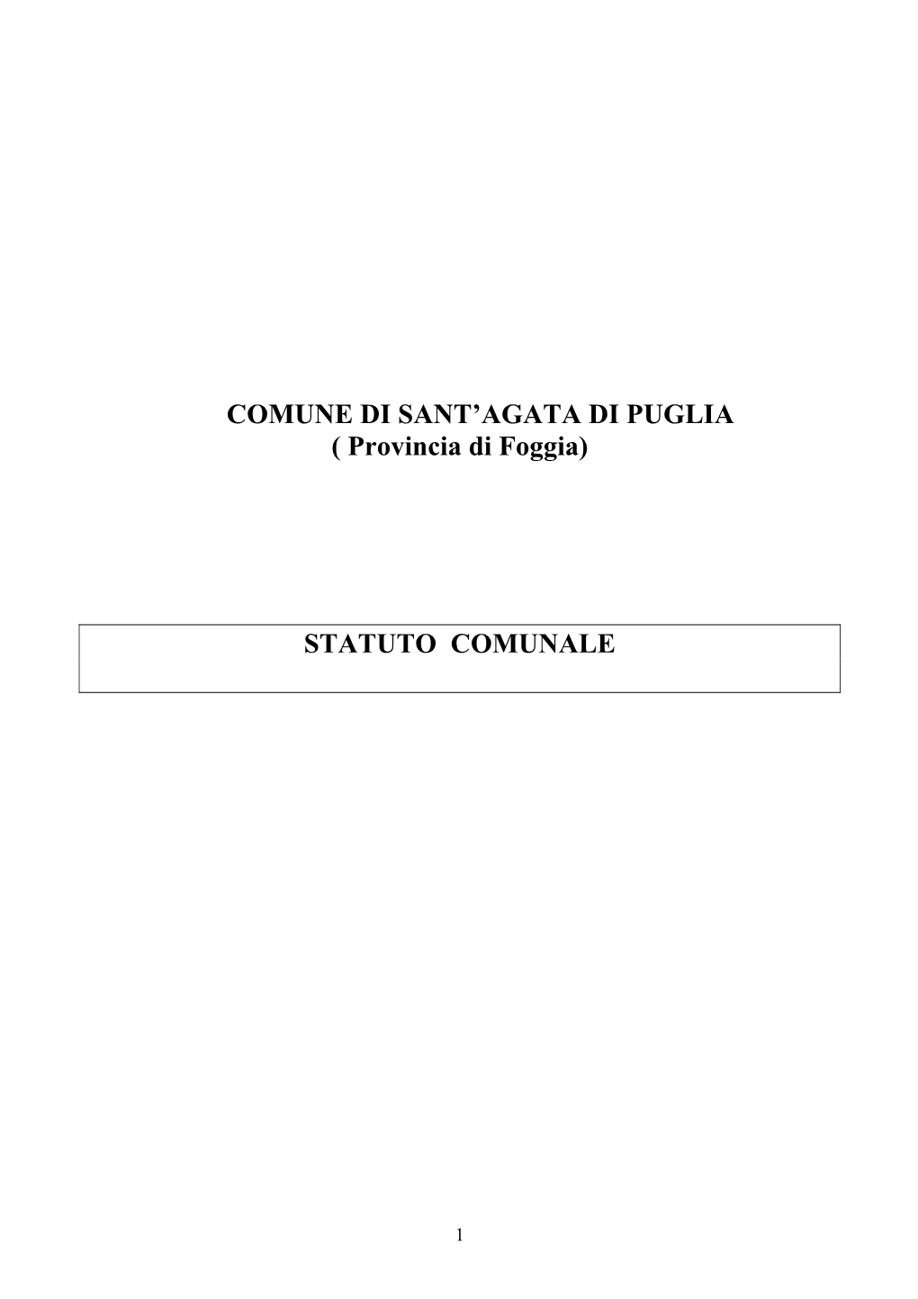 COMUNE DI SANT'agata DI PUGLIA ( Provincia Di Foggia) STATUTO COMUNALE