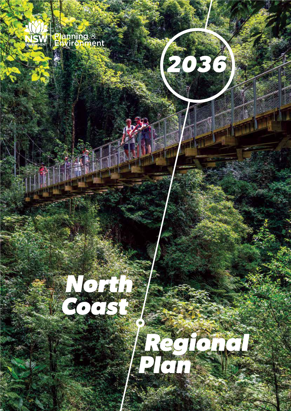 NORTH COAST REGIONAL PLAN 2036 March 2017 © Crown Copyright 2017 NSW Government