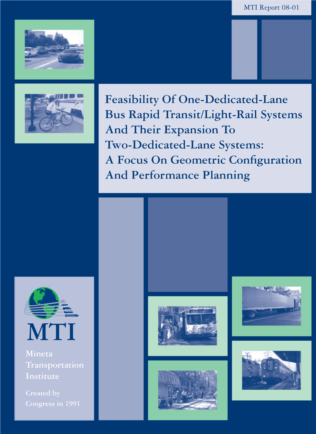 A Focus on Geometric Configuration and Performance Planning Report 08-01 March 2009 Mineta Transportation Institute