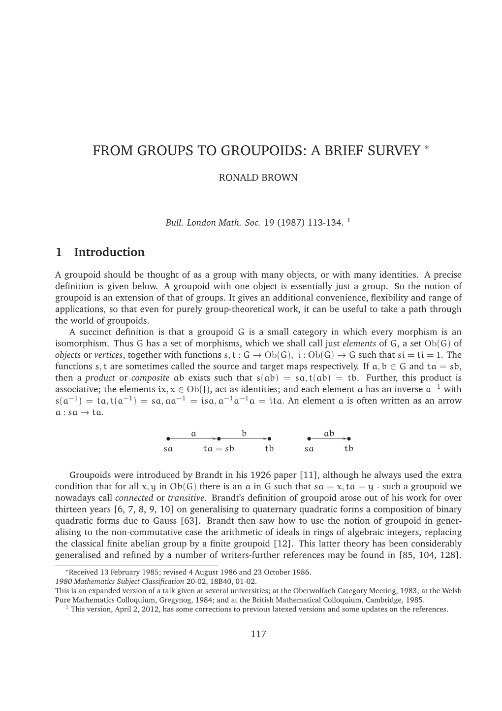 From Groups to Groupoids: a Brief Survey ∗