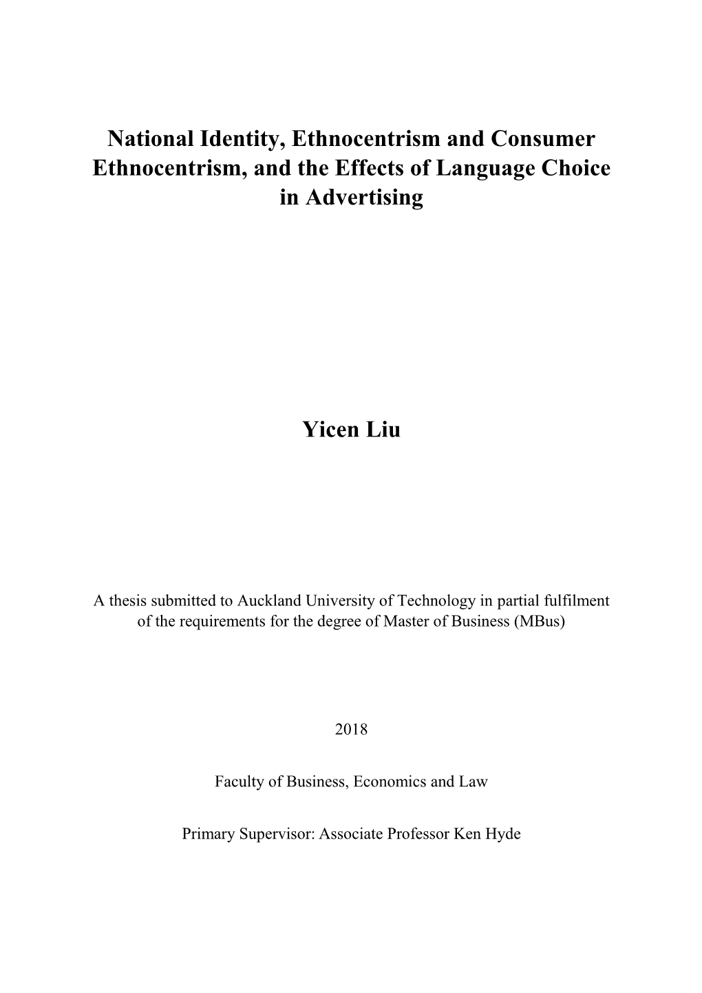 National Identity, Ethnocentrism and Consumer Ethnocentrism, and the Effects of Language Choice in Advertising Yicen