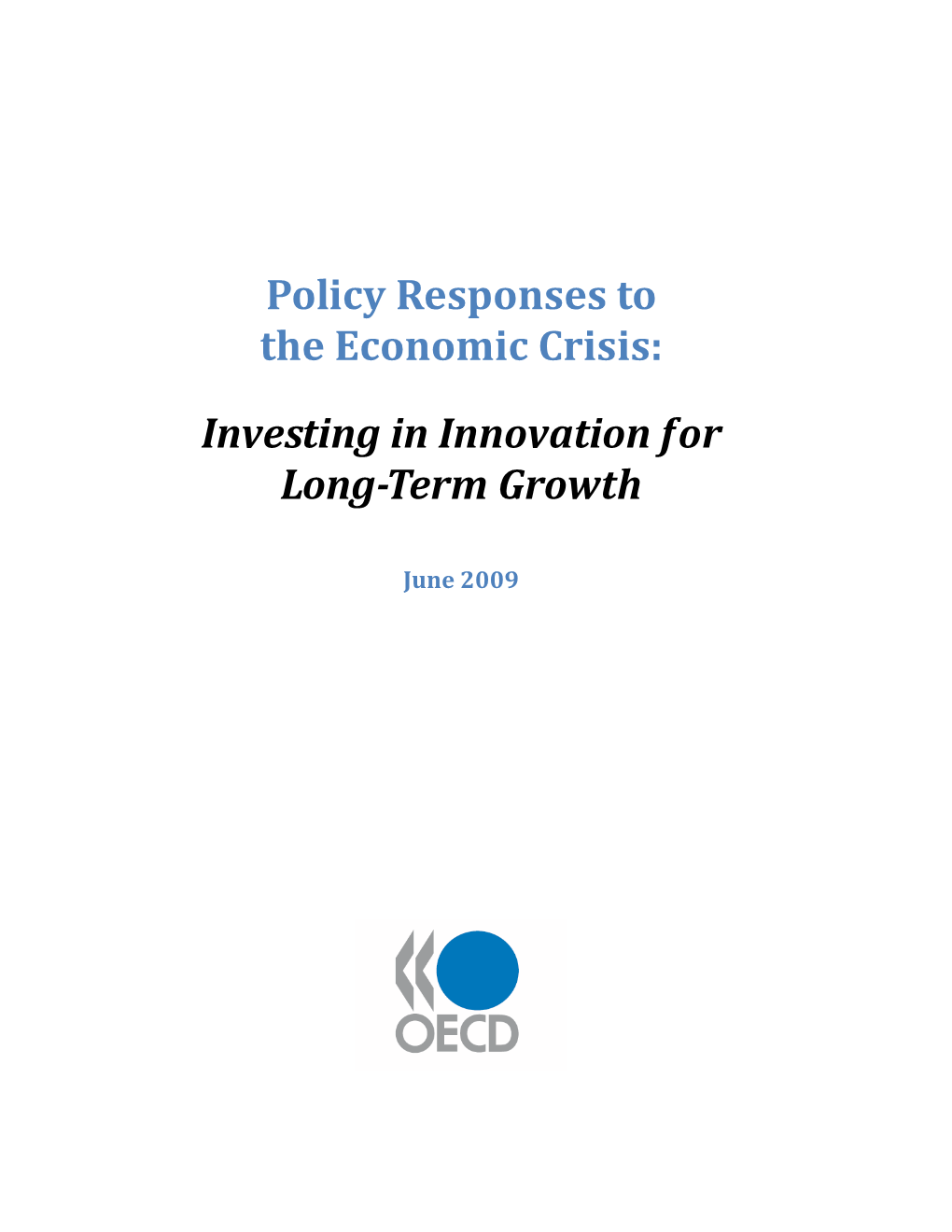 Policy Responses to the Economic Crisis: Investing in Innovation for Long-Term Growth – 3