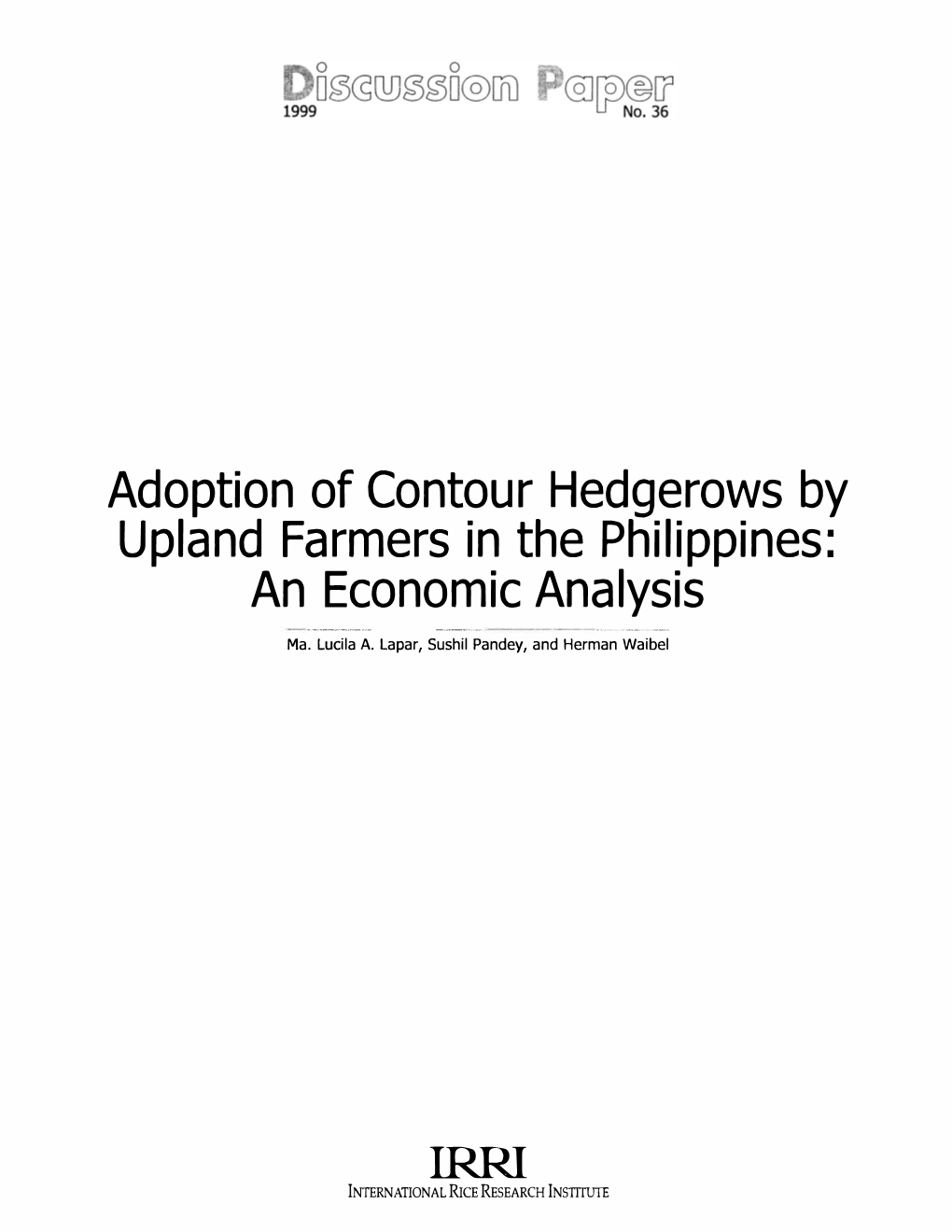 Adoption of Contour Hedgerows by Upland Farmers in the Philippines: an Economic Analysis ----•=-.,•� �=���•,,,,,.W�=,••Mo,.�• Ma