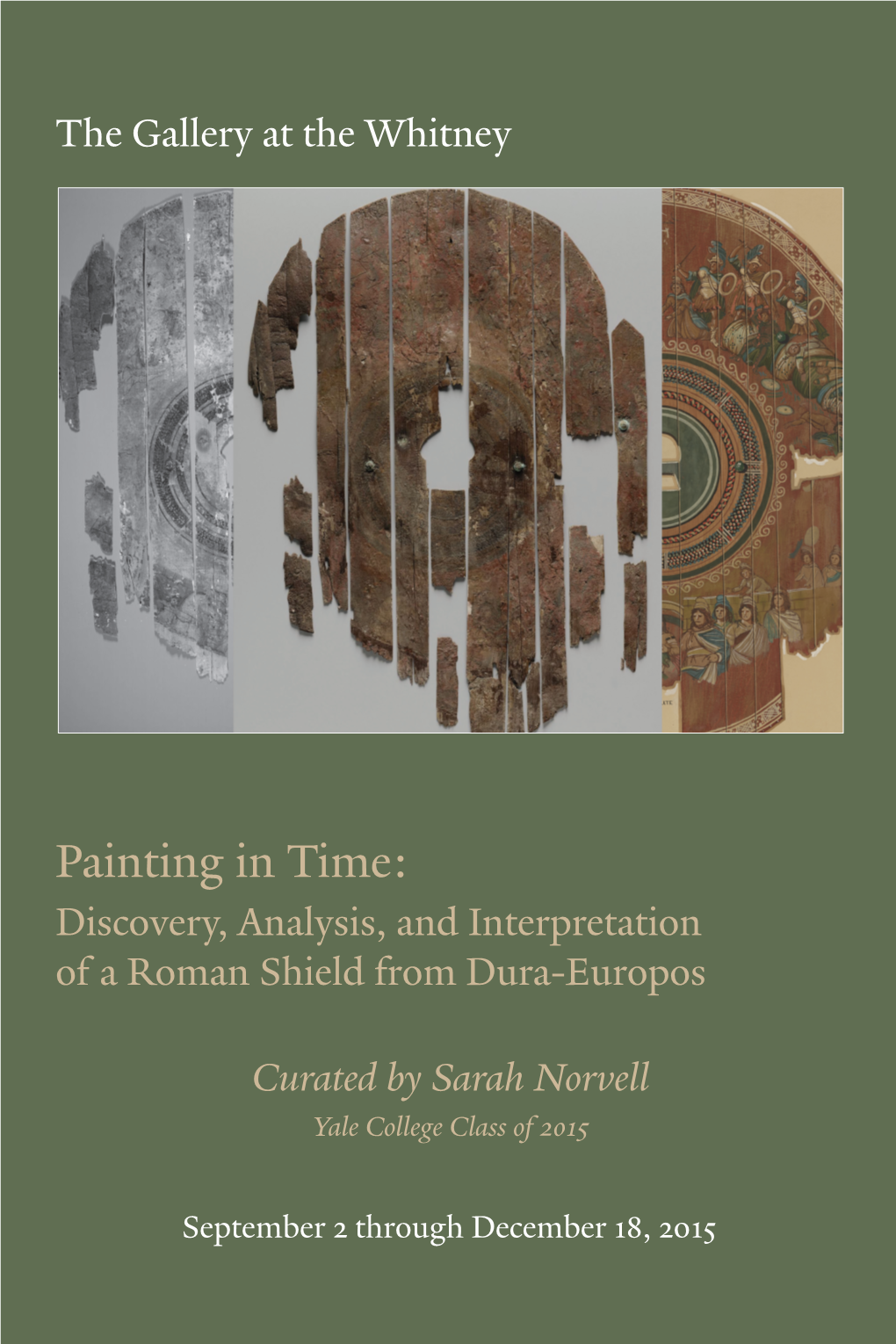 Painting in Time: Discovery, Analysis, and Interpretation of a Roman Shield from Dura-Europos