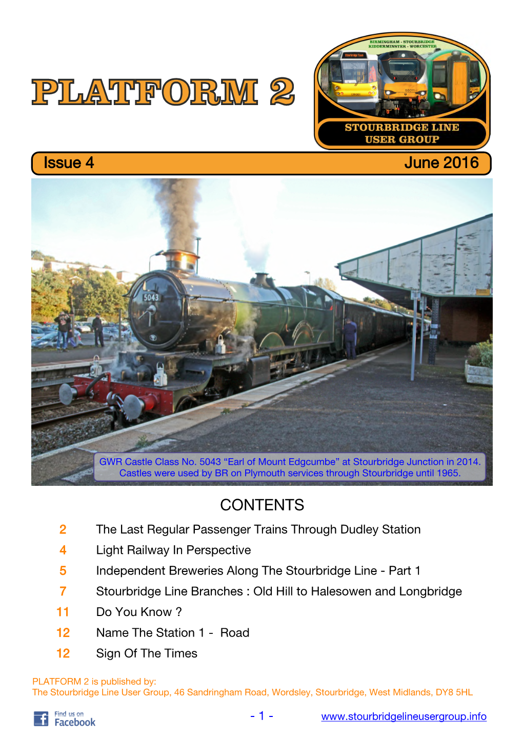 PLATFORM 2 Is Published By: the Stourbridge Line User Group, 46 Sandringham Road, Wordsley, Stourbridge, West Midlands, DY8 5HL