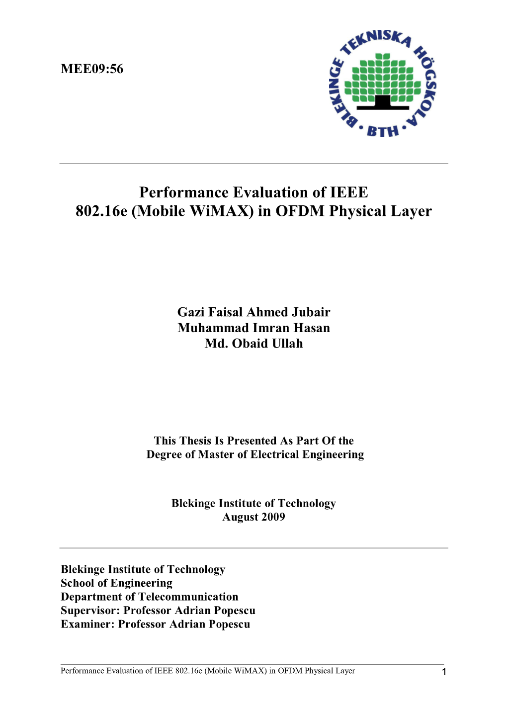 Performance Evaluation of IEEE 802.16E (Mobile Wimax) in OFDM Physical Layer