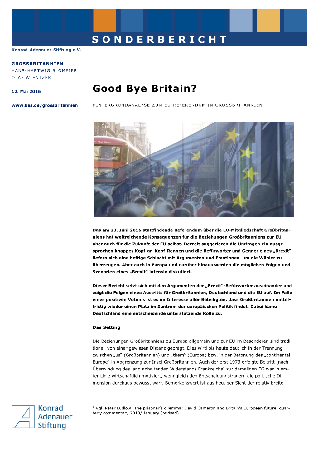 SONDERBERICHT Good Bye Britain?