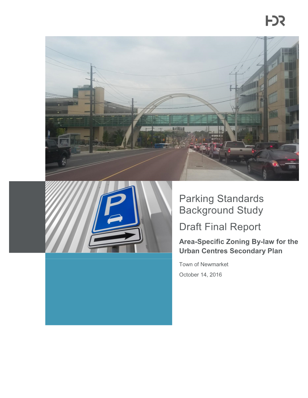 Parking Standards Background Study Draft Final Report Area-Specific Zoning By-Law for the Urban Centres Secondary Plan