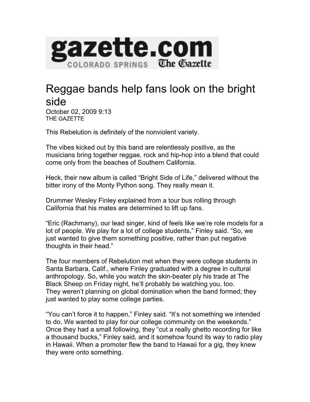 Reggae Bands Help Fans Look on the Bright Side October 02, 2009 9:13 the GAZETTE