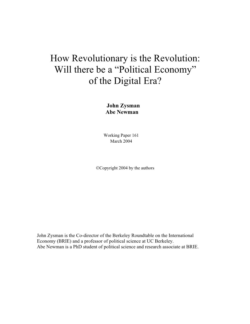 How Revolutionary Is the Revolution: Will There Be a “Political Economy” of the Digital Era?