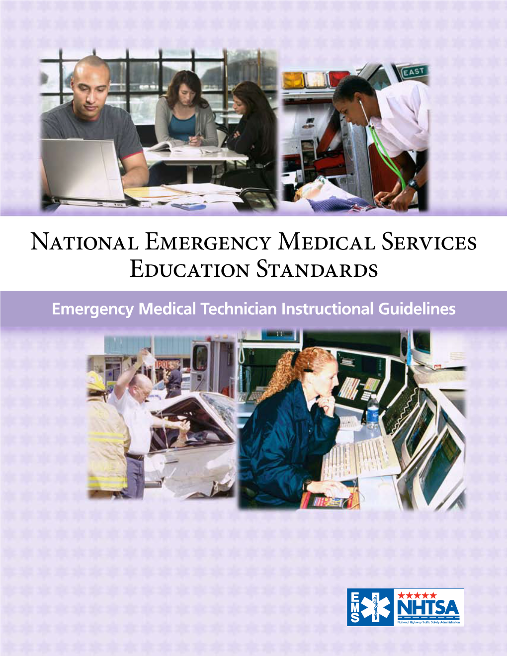 EMT Instructional Guidelines in This Section Include All the Topics and Material at the EMR Level PLUS the Following Material