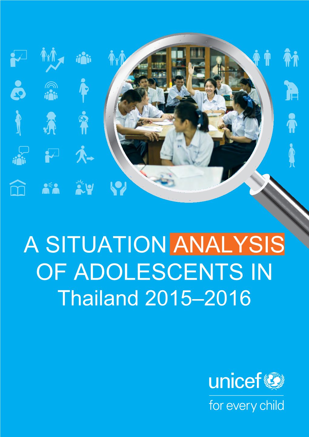 A SITUATION ANALYSIS of ADOLESCENTS in Th Ailand 2015–2016