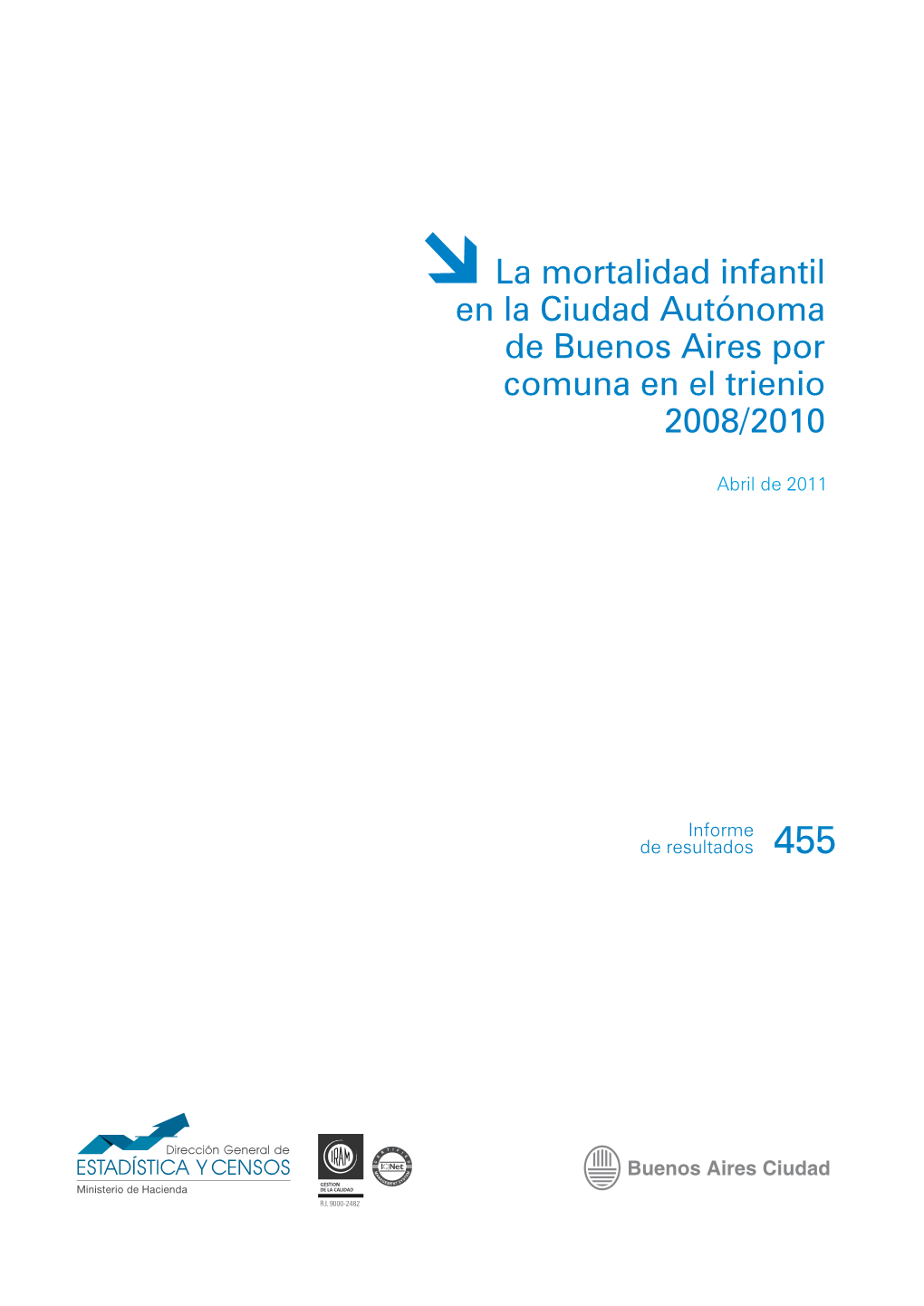 La Mortalidad Infantil En La Ciudad Autónoma De Buenos Aires Por Comuna En El Trienio 2008/2010