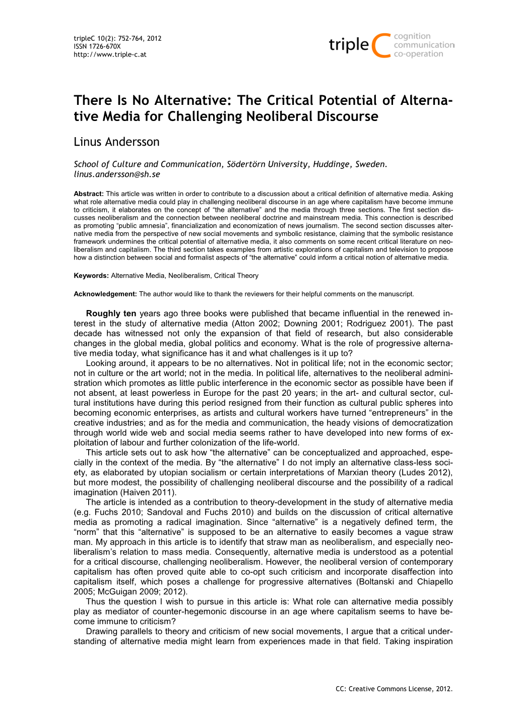 There Is No Alternative: the Critical Potential of Alterna- Tive Media for Challenging Neoliberal Discourse