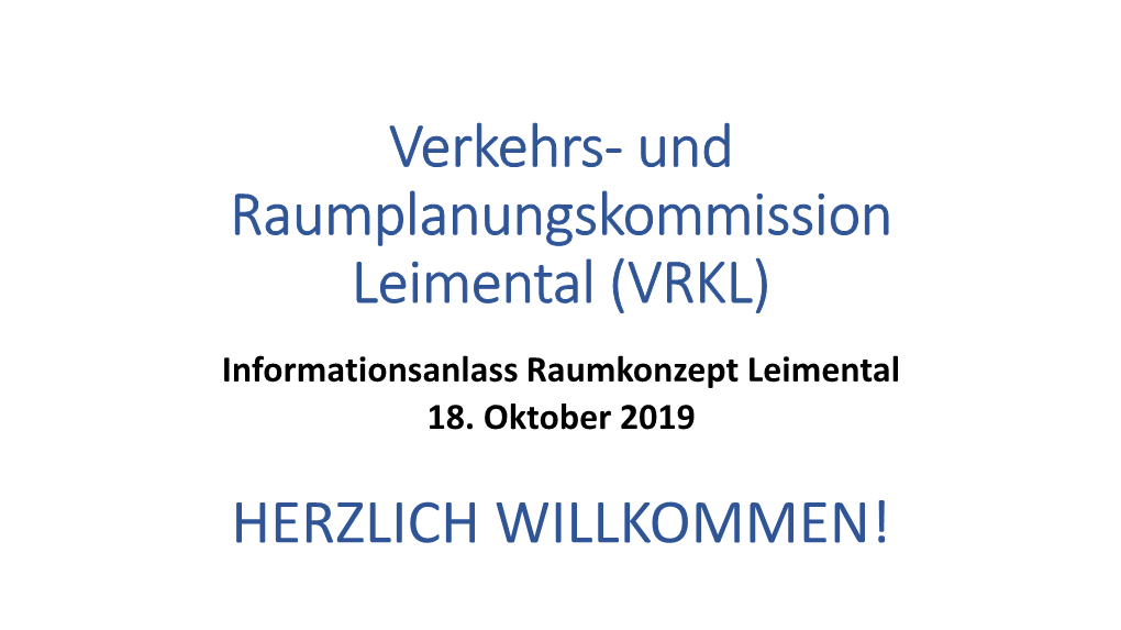 Und Raumplanungskommission Leimental (VRKL) Informationsanlass Raumkonzept Leimental 18