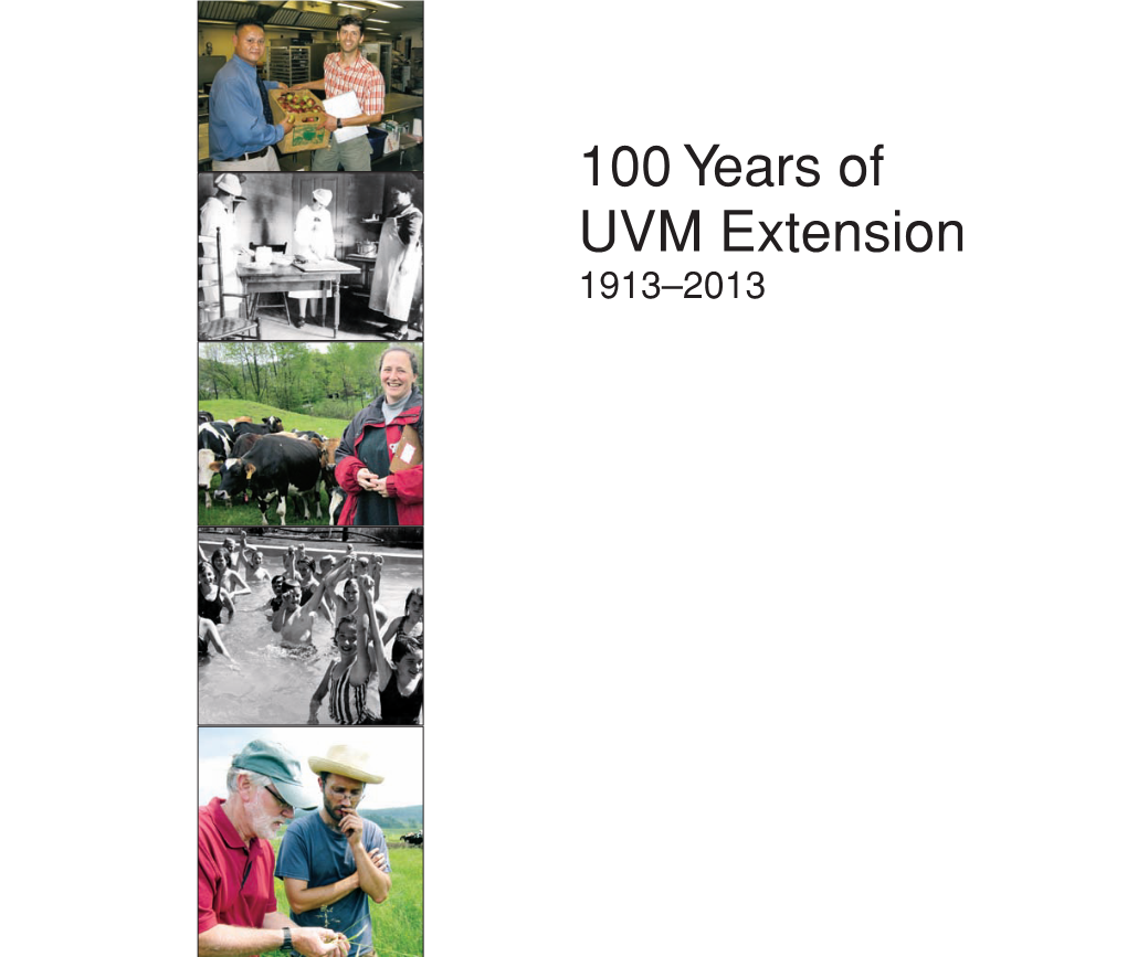 100 Years of UVM Extension 1913–2013 100 Years of UVM Extension, 1913-2013