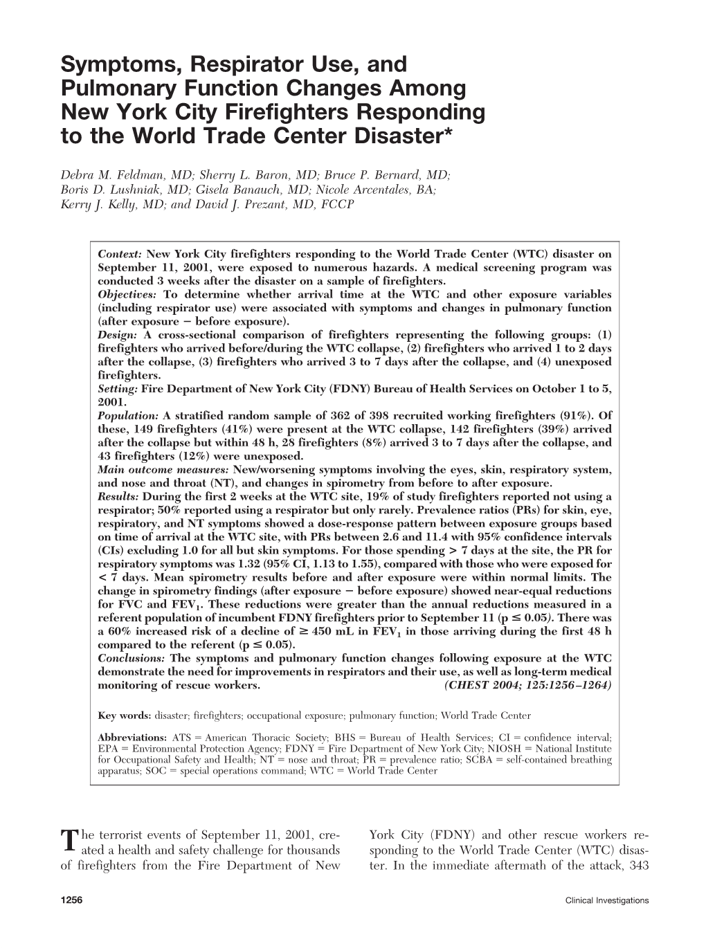Symptoms, Respirator Use, and Pulmonary Function Changes Among New York City Firefighters Responding to the World Trade Center Disaster*