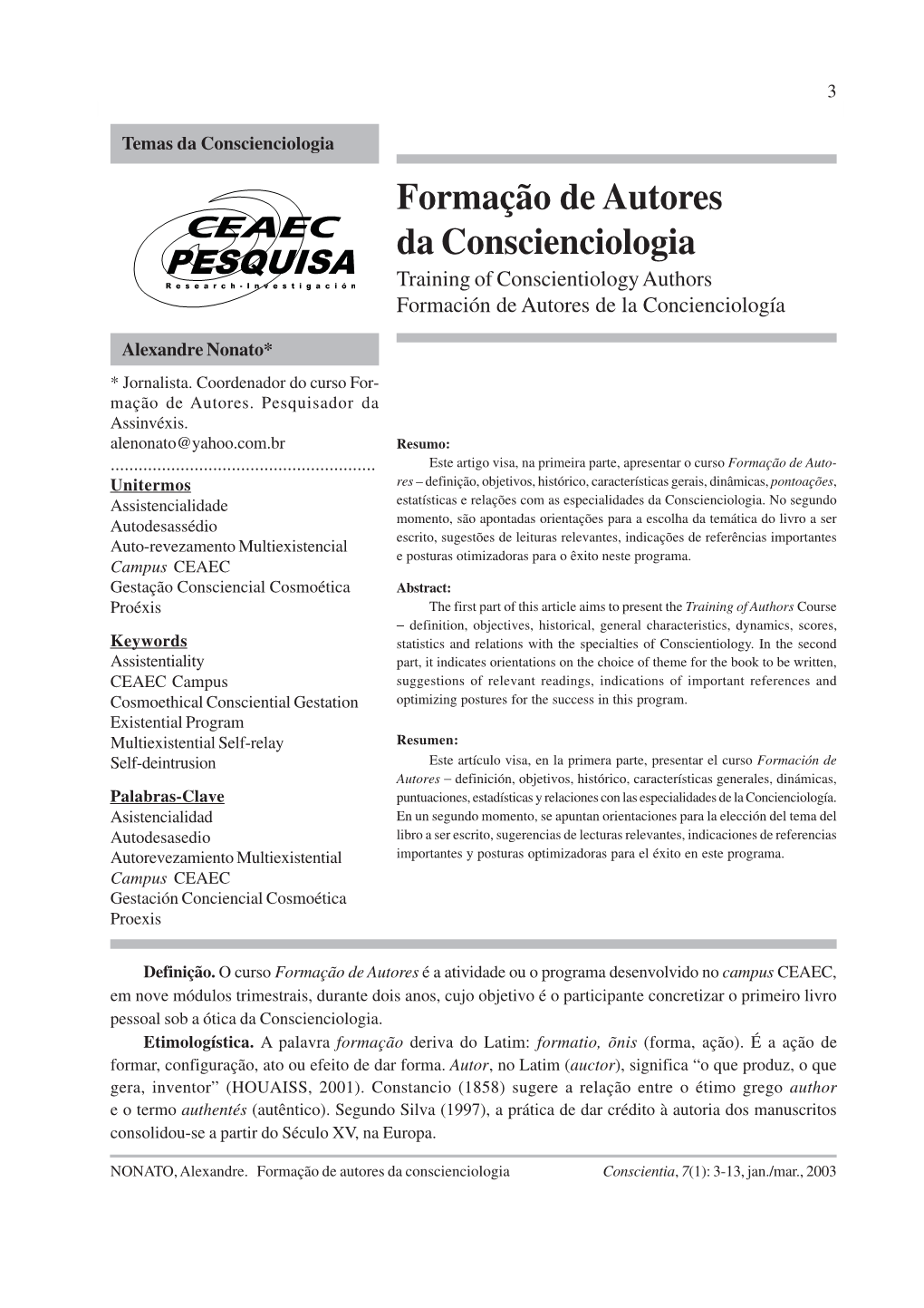 Formação De Autores Da Conscienciologia Training of Conscientiology Authors Formación De Autores De La Concienciología
