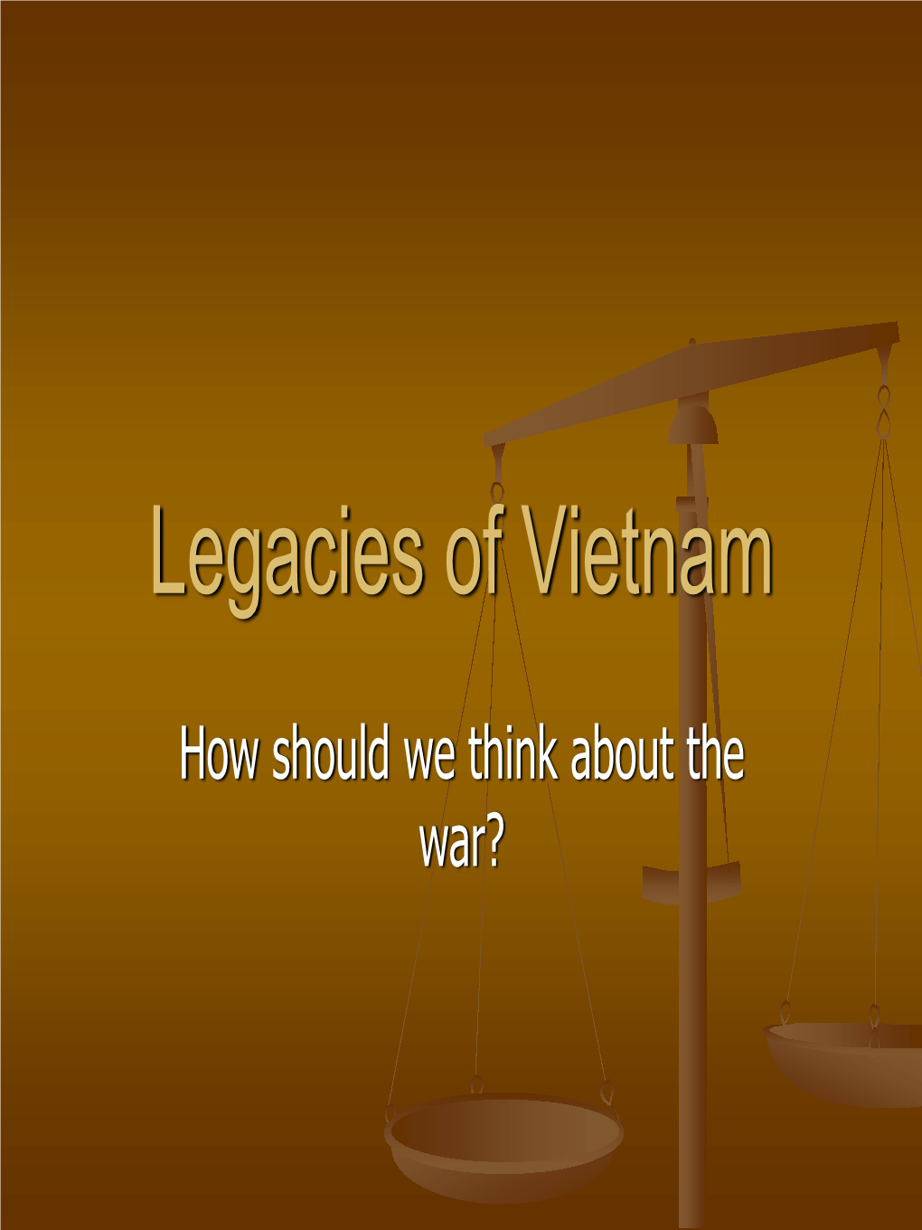 Legacies of Vietnam