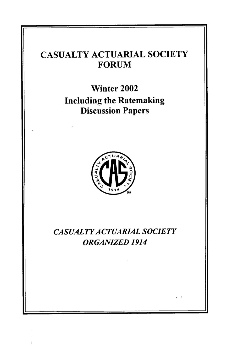 2002 Winter Forum Including the Ratemaking Discussion Papers