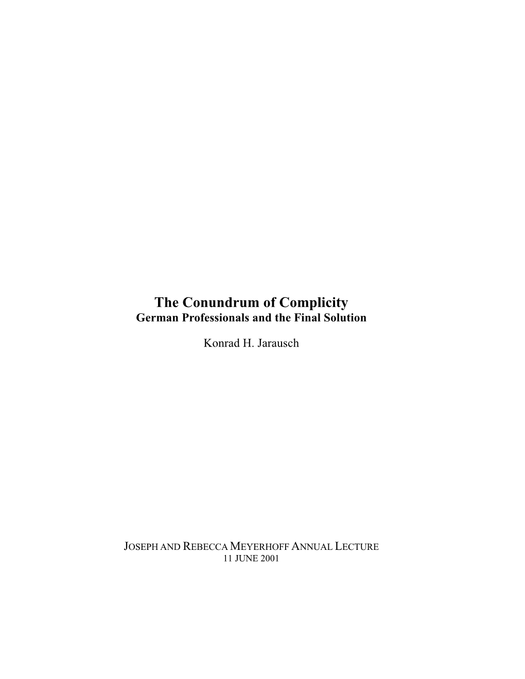 The Conundrum of Complicity: German Professionals and the Final Solution,” by Konrad H