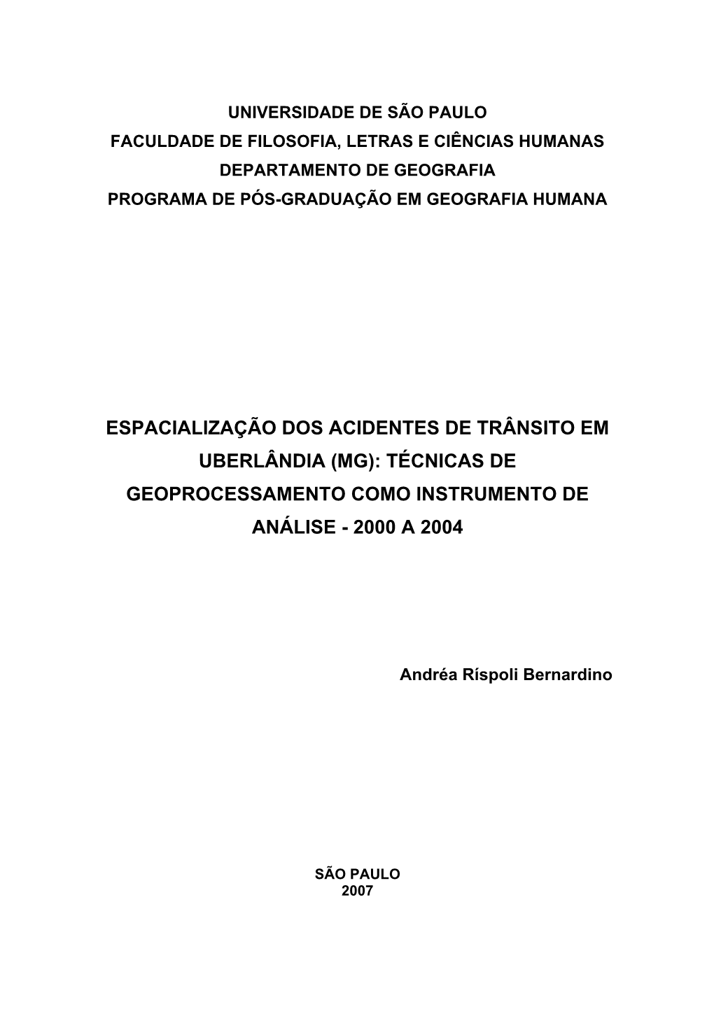 Espacialização Dos Acidentes De Trânsito Em Uberlândia (Mg): Técnicas De Geoprocessamento Como Instrumento De Análise - 2000 a 2004