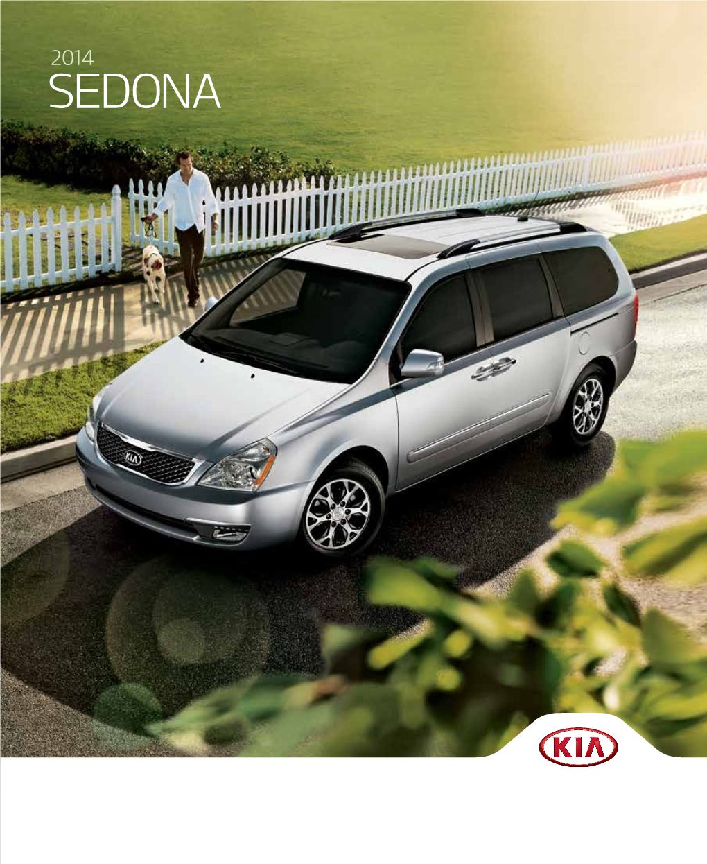 SEDONA the Ideal Mi Nivan for Families on the GO the 2014 Sedona Is the Perfect Minivan to Help Your Family Enjoy Life from Dawn to Dusk and Beyond