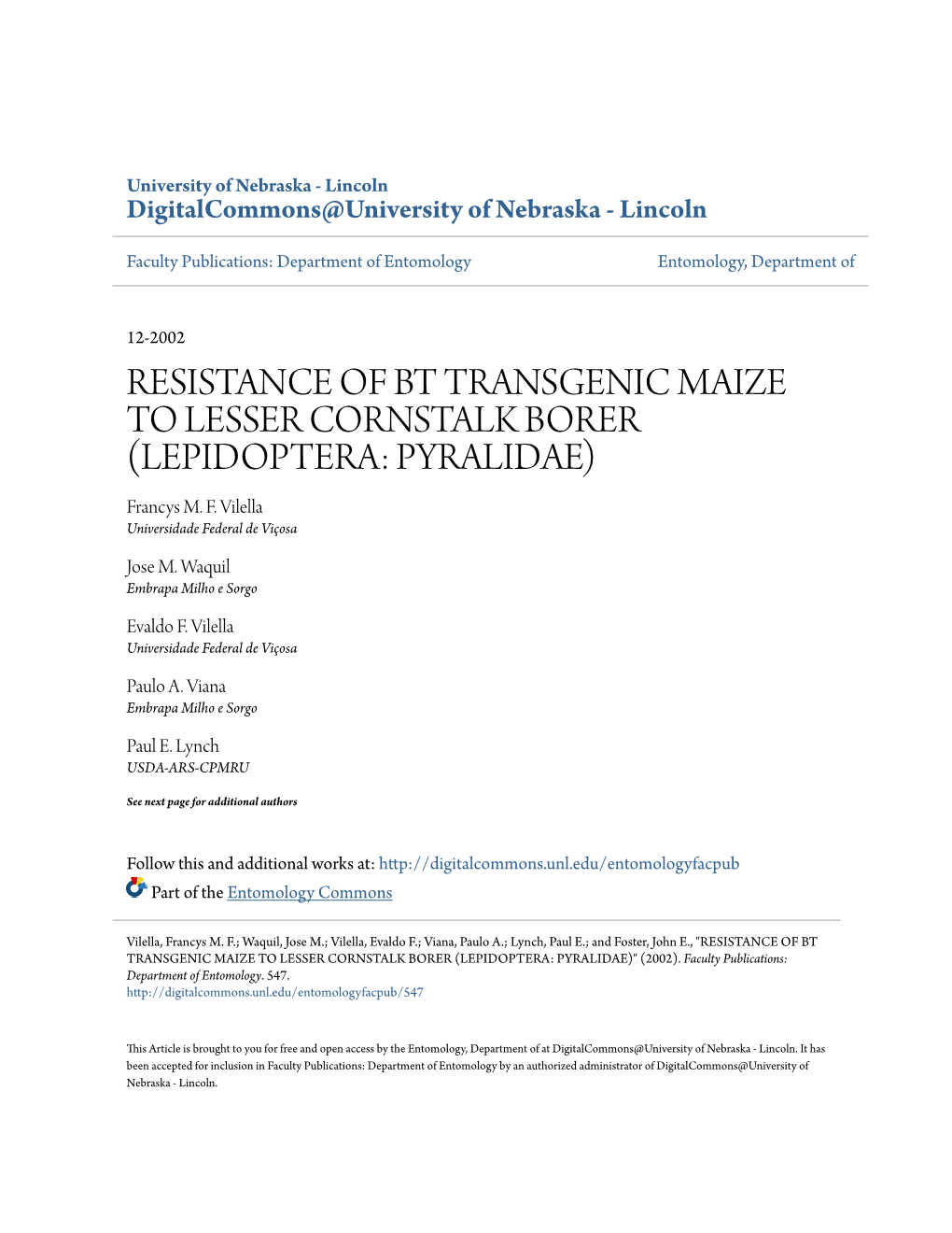 RESISTANCE of BT TRANSGENIC MAIZE to LESSER CORNSTALK BORER (LEPIDOPTERA: PYRALIDAE) Francys M