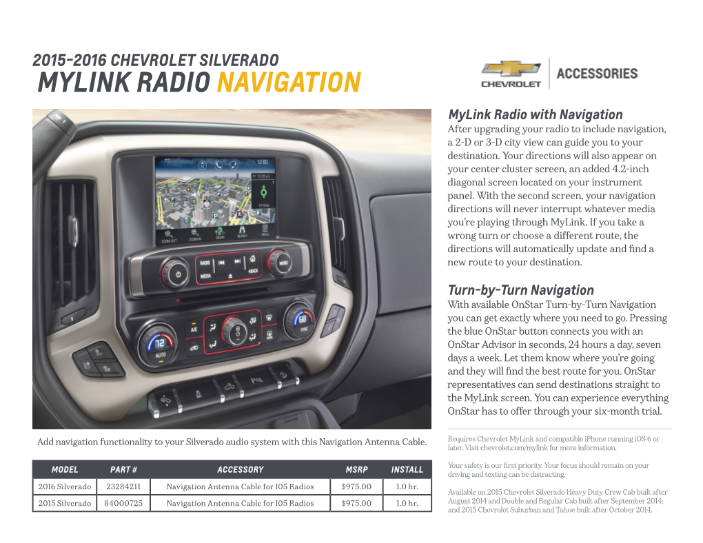 Mylink Radio Navigation Mylink Radio with Navigation After Upgrading Your Radio to Include Navigation, a 2-D Or 3-D City View Can Guide You to Your Destination