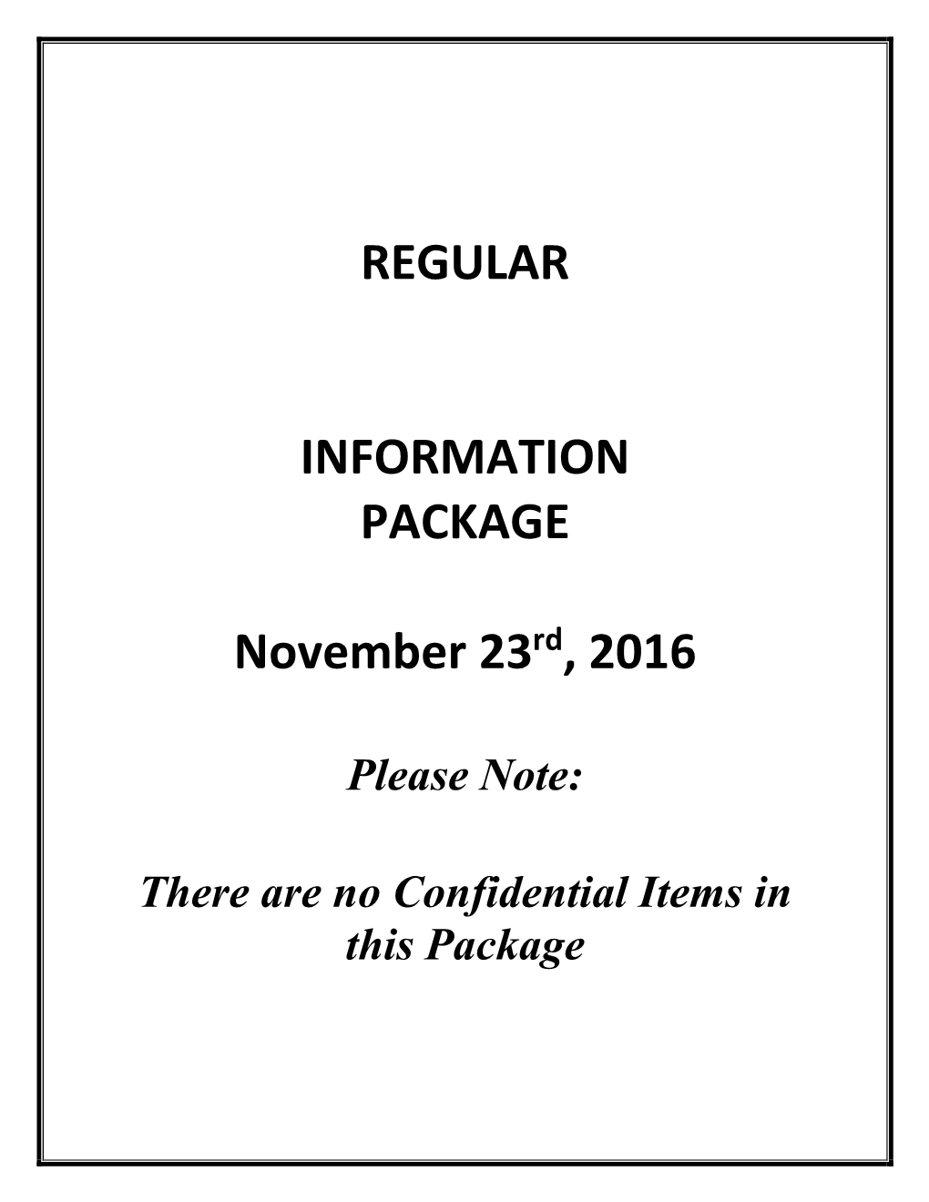 REGULAR INFORMATION PACKAGE November 23Rd, 2016