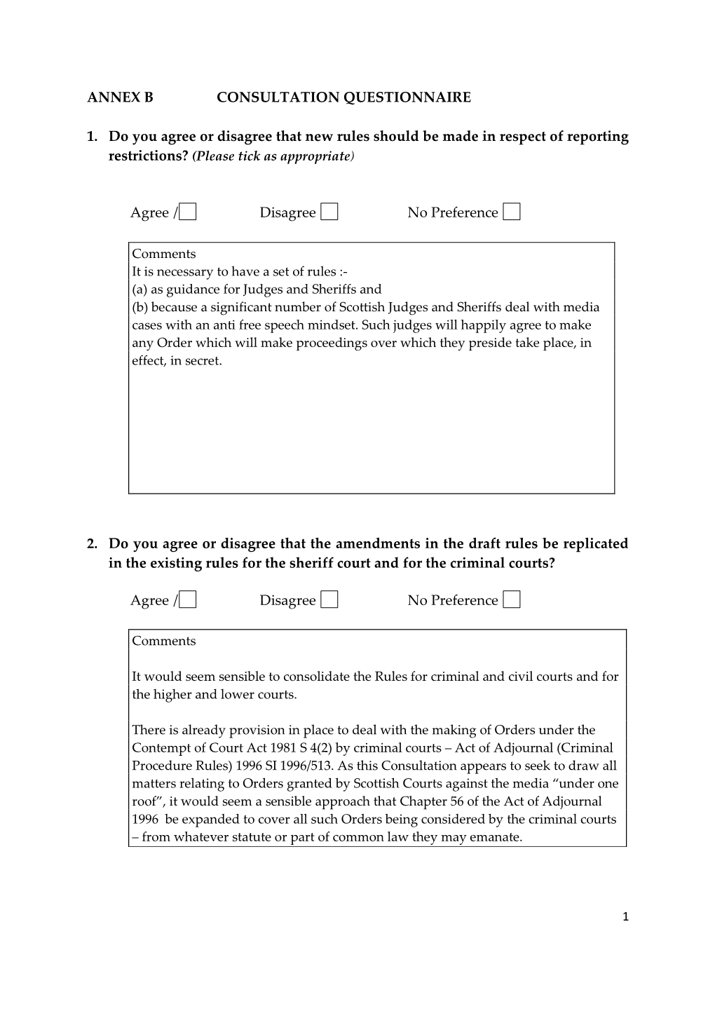 ANNEX B CONSULTATION QUESTIONNAIRE 1. Do You Agree