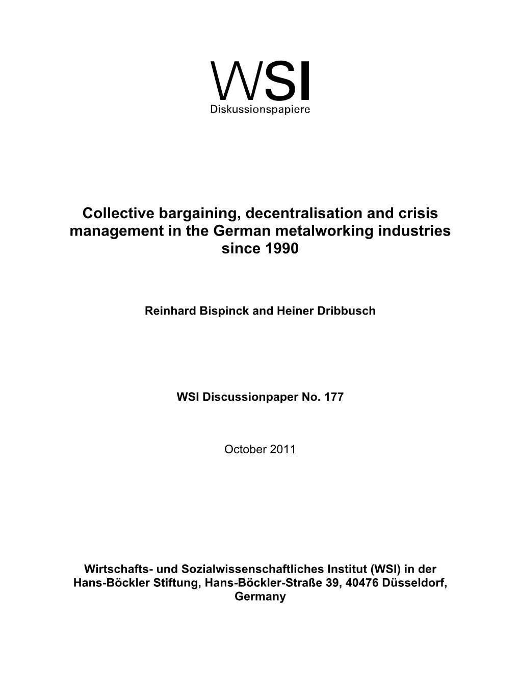 Collective Bargaining, Decentralisation and Crisis Management in the German Metalworking Industries Since 1990