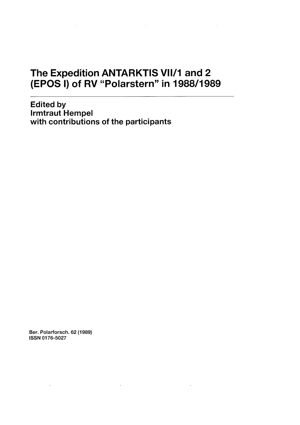 The Expedition ANTARKTIS VIV1 and 2 (EPOS I) of RV "Polarstern" in 198811989