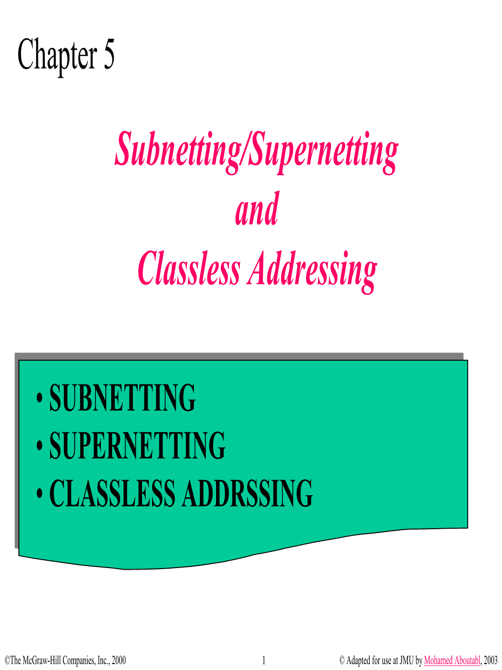 Subnetting/Supernetting and Classless Addressing