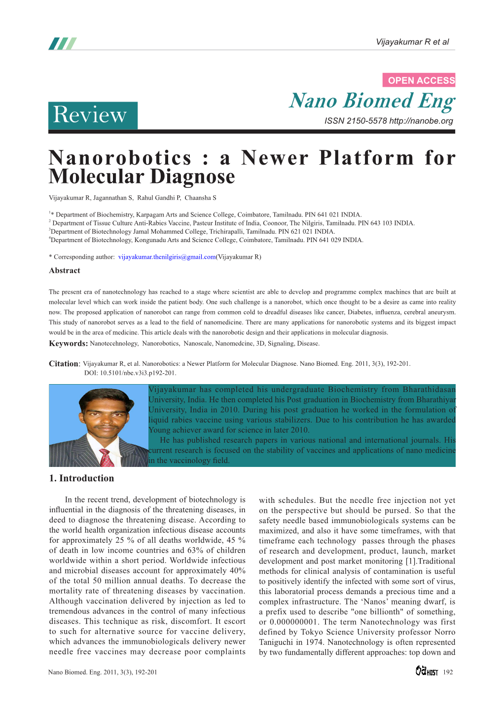 Review ISSN 2150-5578 Nanorobotics : a Newer Platform for Molecular Diagnose Vijayakumar R, Jagannathan S, Rahul Gandhi P, Chaansha S