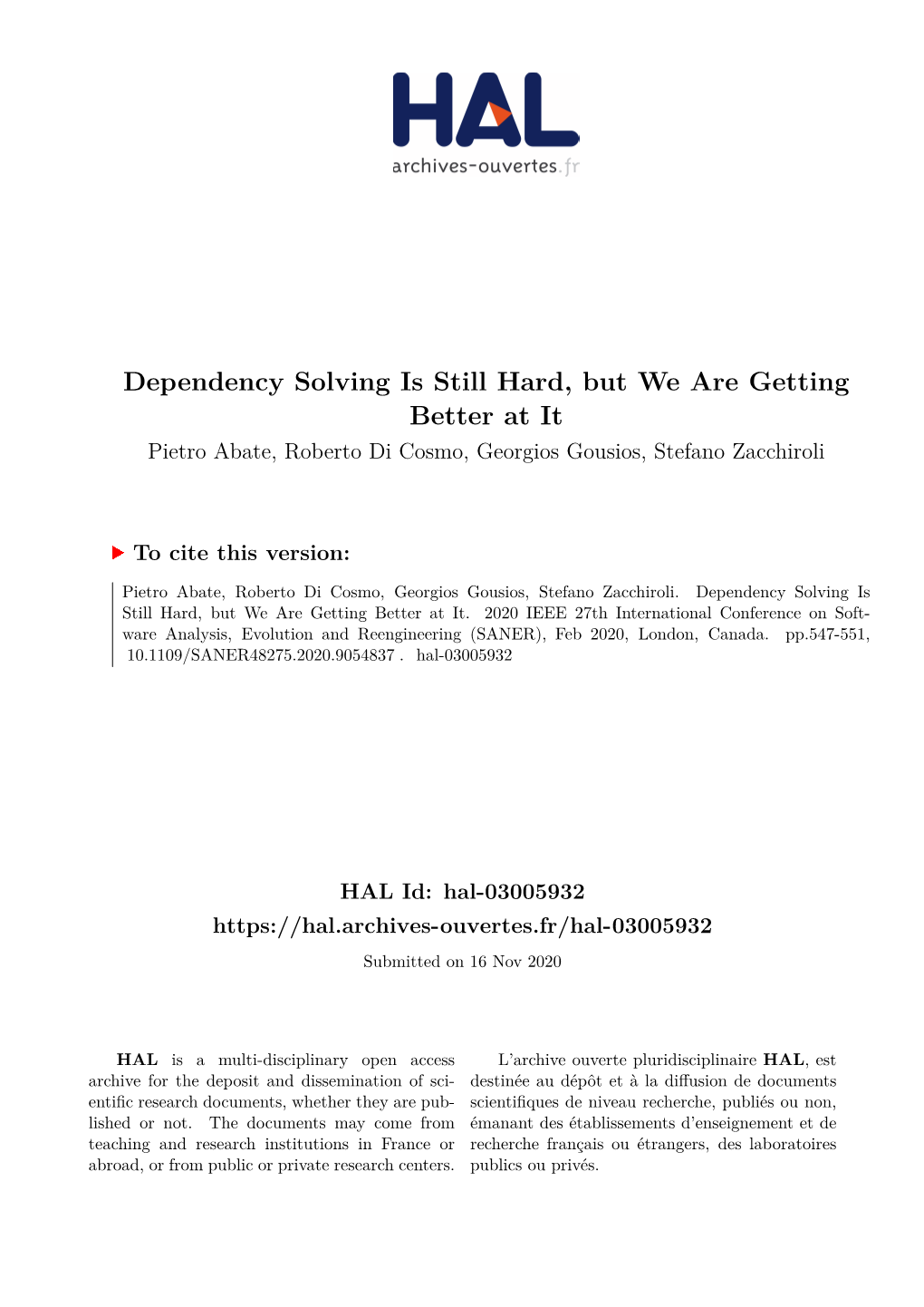 Dependency Solving Is Still Hard, but We Are Getting Better at It Pietro Abate, Roberto Di Cosmo, Georgios Gousios, Stefano Zacchiroli