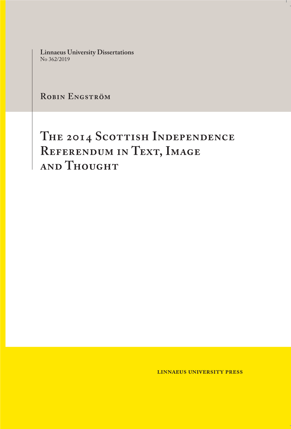 The 2014 Scottish Independence Referendum in Text, Image and Thought